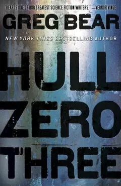 Hull Zero Three by Greg Bear