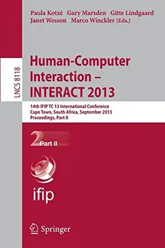 Human-Computer Interaction -- INTERACT 2013 by Paula Kotzé