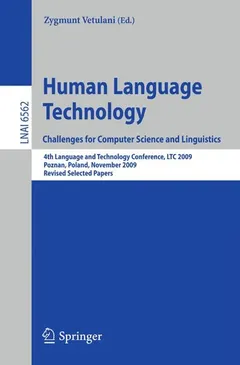 Human Language Technology. Challenges for Computer Science and Linguistics by Zygmunt Vetulani