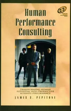Human performance consulting by James S. Pepitone