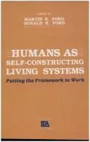Humans as self-constructing living systems by Martin E. Ford