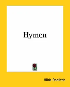 Hymen by H. D. (Hilda Doolittle)
