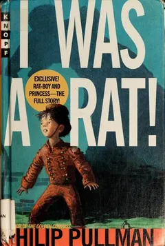I was a rat! by Philip Pullman