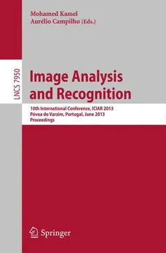 Image Analysis and Recognition by Mohamed Kamel