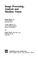 Image processing, analysis, and machine vision by Milan Sonka