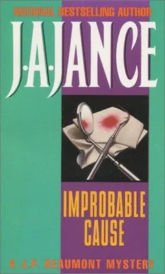 Improbable cause by J. A. Jance