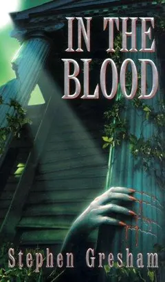 In the blood by Stephen Gresham