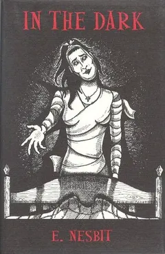 In the dark by Edith Nesbit