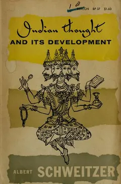 Indian thought and its development by Albert Schweitzer