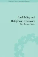 Ineffability and Religious Experience by Guy Bennett-Hunter