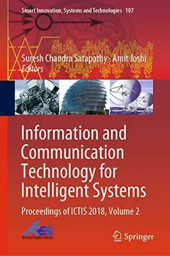 Information and Communication Technology for Intelligent Systems by Suresh Chandra Satapathy