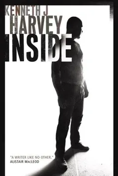 Inside by Kenneth J. Harvey