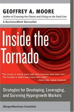 Inside the Tornado by Geoffrey A. Moore