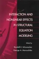 Interaction and nonlinear effects in structural equation modeling by Randall E. Schumacker