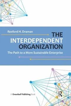 Interdependent Organization by Rexford H. Draman