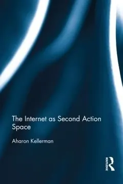 Internet As Second Action Space by Aharon Kellerman