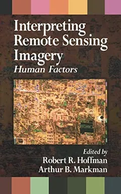 Interpreting remote sensing imagery by Robert R. Hoffman