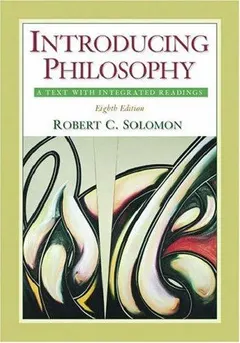 Introducing philosophy by Robert C. Solomon