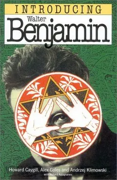 Introducing Walter Benjamin by Howard Caygill