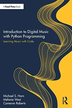 Introduction to Digital Music with Python Programming by Michael Horn