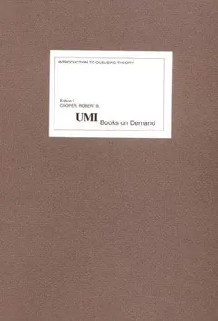 Introduction to queueing theory by Robert B. Cooper