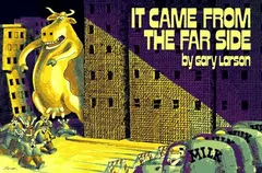 It Came from the Far Side by Gary Larson