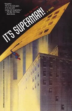 It's Superman by Tom De Haven