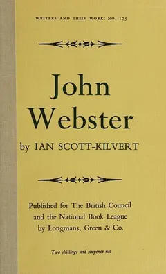 John Webster by Ian Scott-Kilvert