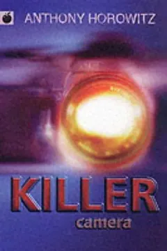 Killer Camera by Anthony Horowitz