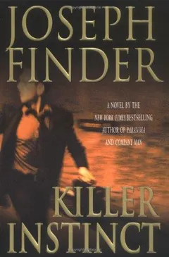 Killer Instinct by Joseph Finder