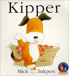 Kipper by Mick Inkpen