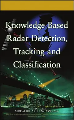 Knowledge based radar detection, tracking, and classification by Fulvio Gini