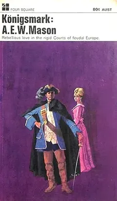 Königsmark by A. E. W. Mason