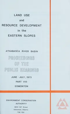 Land use and resource development in the Eastern Slopes by Alberta. Environment Conservation Authority