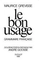 Le bon usage by Grevisse, Maurice.