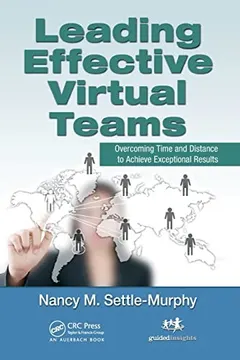 Leading effective virtual teams by Nancy M. Settle-Murphy