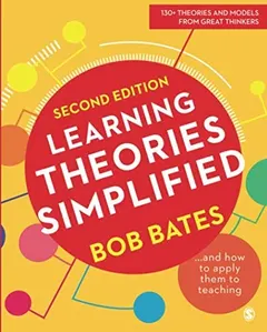 Learning Theories Simplified by Bob Bates