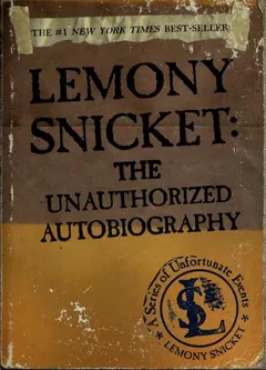 Lemony Snicket by Lemony Snicket