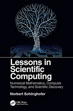 Lessons in Scientific Computing by Norbert Schorghofer