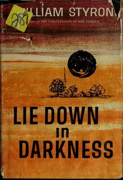 Lie down in Darkness by William Styron