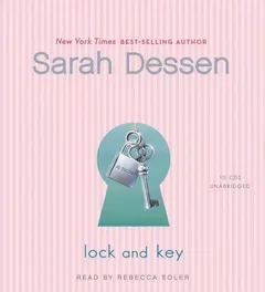 Lock and Key by Sarah Dessen