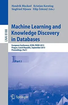 Machine Learning and Knowledge Discovery in Databases by Hendrik Blockeel