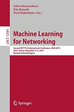 Machine Learning for Networking by Selma Boumerdassi