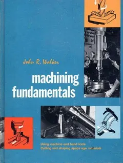 Machining Fundamentals by John R. Walker