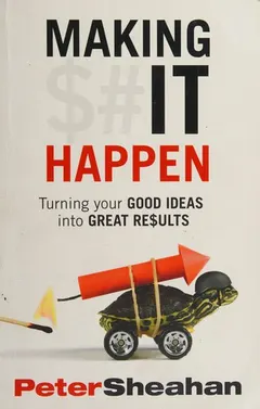 Making it happen by Peter Sheahan