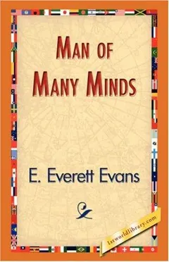 Man of Many Minds by E. Everett Evans