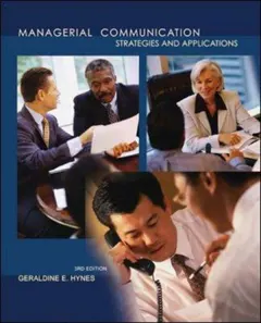 Managerial Communication by Geraldine E. Hynes