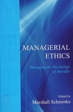 Managerial ethics by Marshall Schminke