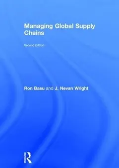 Managing Global Supply Chains by Ron Basu