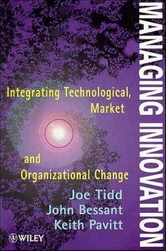 Managing innovation by Joseph Tidd
